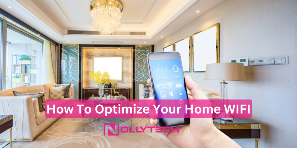 A person holds a smartphone showing a smart home interface in a modern, bright living room. Overlaid text reads How To Optimize Your Home WIFI with the Nollytech logo below.